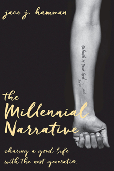 Paperback The Millennial Narrative: Sharing a Good Life with the Next Generation Book