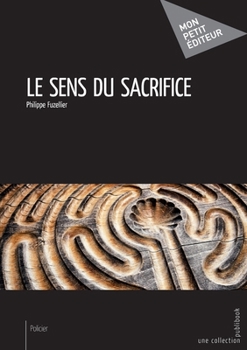 Paperback Le sens du sacrifice [French] Book