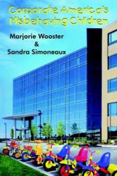 Paperback Corporate America's Misbehaving Children Book