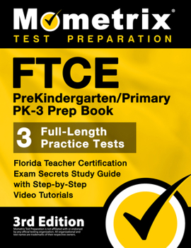 Paperback FTCE PreKindergarten / Primary PK-3 Prep Book - Florida Teacher Certification Exam Secrets Study Guide, Full-Length Practice Test, Step-by-Step Video Book