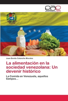 Paperback La alimentación en la sociedad venezolana: Un devenir histórico [Spanish] Book