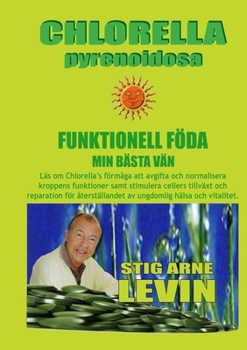 Paperback Chlorella Pyrenoidosa Funktionell Föda Min Bästa Vän [Swedish] Book