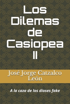 Paperback Los Dilemas de Casiopea II: A la caza de los dioses fake [Spanish] Book