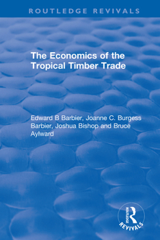 Paperback The Economics of the Tropical Timber Trade Book