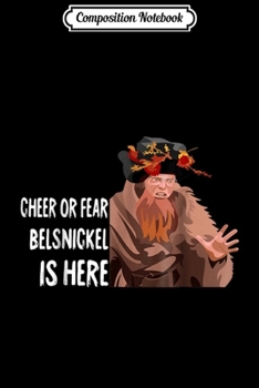 Paperback Composition Notebook: Cheer Or Fear Belsnickel Is Here Funny Christmas Journal/Notebook Blank Lined Ruled 6x9 100 Pages Book