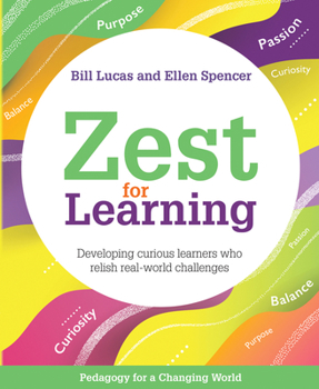Paperback Zest for Learning: Developing Curious Learners Who Relish Real-World Challenges Book