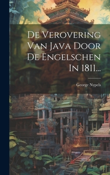 Hardcover De Verovering Van Java Door De Engelschen In 1811... [Dutch] Book