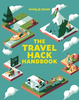 Paperback Lonely Planet the Travel Hack Handbook Book