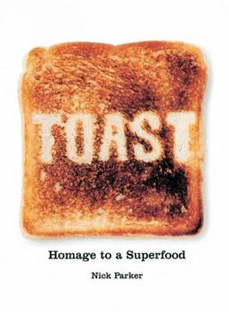 Hardcover Toast: Homage to a Superfood Book