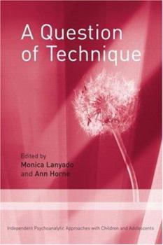 Paperback A Question of Technique: Independent Psychoanalytic Approaches with Children and Adolescents Book