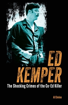 Paperback Ed Kemper: The Shocking Crimes of the Co-Ed Killer Book