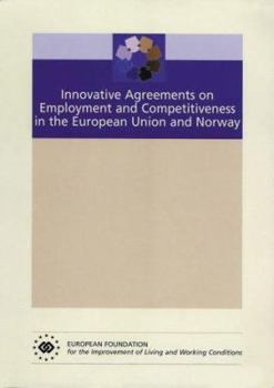 Paperback Innovative Agreements on Employment and Competitiveness in the Euopean Union and Norway Book