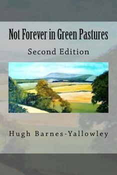 Paperback Not Forever in Green Pastures - Second Edition Book