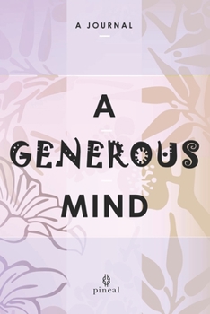 Paperback A Generous Mind: A Self-Help Journal Book