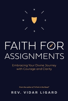 Faith for Assignments: Embracing Your Divine Journey with Courage and Clarity