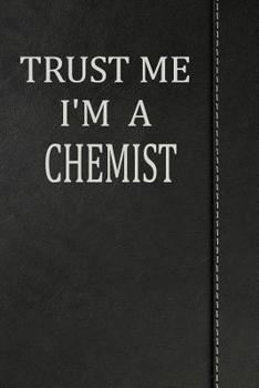 Paperback Trust Me I'm a Chemist: Isometric Dot Paper Drawing Notebook 120 Pages 6x9 Book