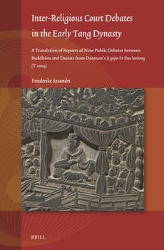 Hardcover Inter-Religious Court Debates in the Early Tang Dynasty: A Translation of Reports of Nine Public Debates Between Buddhists and Daoists from Daoxuan's Book