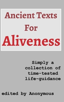 Hardcover Ancient Texts For Aliveness - First Edition Book