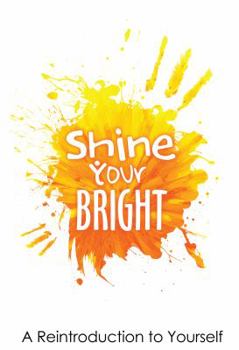 Paperback Shine Your Bright Book