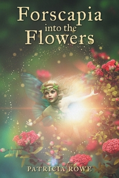 Paperback Forscapia into the Flowers Book