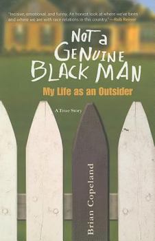 Paperback Not a Genuine Black Man: My Life as an Outsider Book