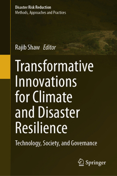 Hardcover Transformative Innovations for Climate and Disaster Resilience: Technology, Society, and Governance Book