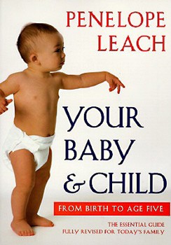 Paperback Your Baby & Child: From Birth to Age Five Book
