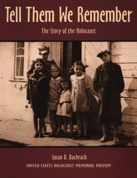 Paperback Tell Them We Remember: The Story of the Holocaust Book