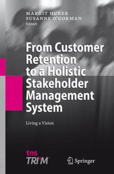 Hardcover From Customer Retention to a Holistic Stakeholder Management System: Living a Vision Book