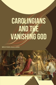 Paperback Carolingians and the Vanishing God [Spanish] Book
