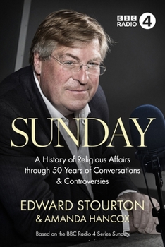 Hardcover Sunday: A History of Religious Affairs Through 50 Years of Conversations and Controversies Book