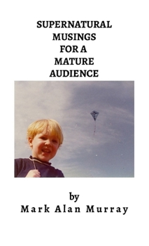 Paperback Supernatural Musings for a Mature Audience: two novelettes Book