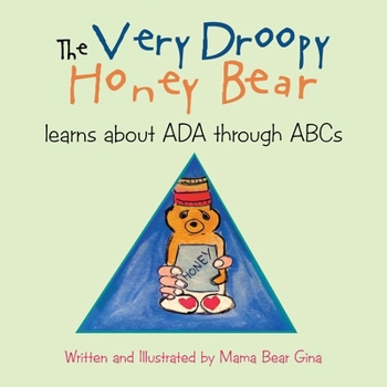 Paperback The Very Droopy Honey Bear: learns about ADA through ABCs Book