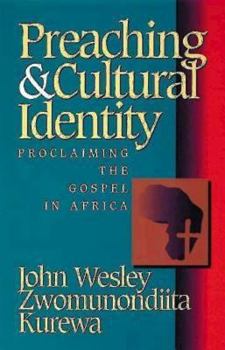 Paperback Preaching & Cultural Identity: Proclaiming the Gospel in Africa Book