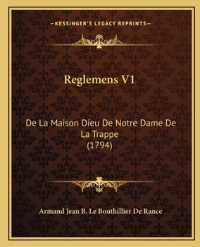 Paperback Reglemens V1: De La Maison Dieu De Notre Dame De La Trappe (1794) [French] Book