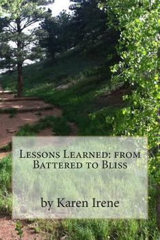 Paperback Lessons Learned: from Battered to Bliss Book
