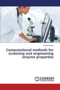 Paperback Computational methods for screening and engineering enzyme properties Book