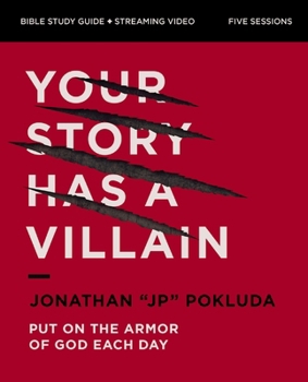 Paperback Your Story Has a Villain Bible Study Guide Plus Streaming Video: Put on the Armor of God Each Day Book