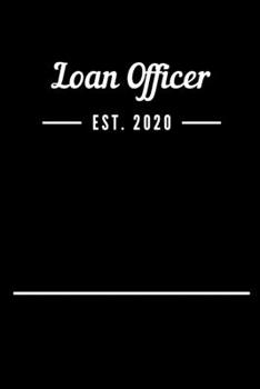 Loan Officer EST. 2020: Blank Lined Notebook Journal