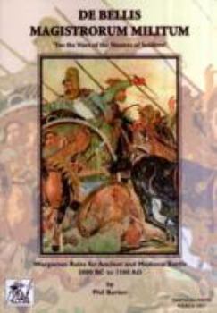 Paperback De Bellis Magistrorum Militum: Wargames Rules for Ancient and Medieval Battle 3000 BC to 1500 AD Book