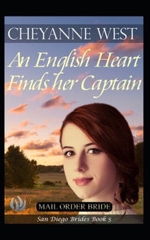 An English Bride for a Lonely Captain - Book #5 of the San Diego Brides
