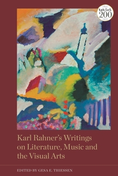 Paperback Karl Rahner's Writings on Literature, Music and the Visual Arts Book