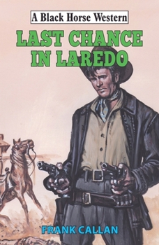 Hardcover Last Chance in Laredo Book