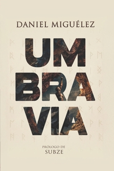 Umbravia: La leyenda de quienes desafiaron a la oscuridad. (Spanish Edition)