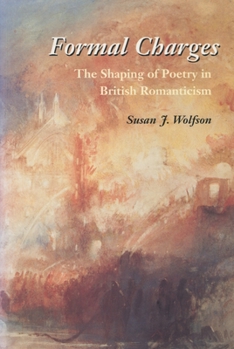 Paperback Formal Charges: The Shaping of Poetry in British Romanticism Book