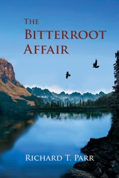 Paperback The Bitterroot Affair Book