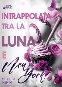 Paperback Intrappolata tra la luna e New York [Italian] Book