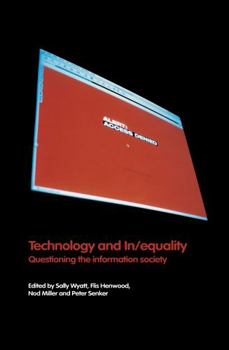 Hardcover Technology and In/Equality: Questioning the Information Society Book