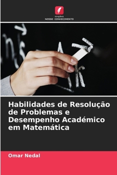 Paperback Habilidades de Resolução de Problemas e Desempenho Académico em Matemática [Portuguese] Book