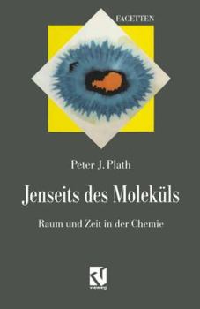 Paperback Jenseits Des Moleküls: Raum Und Zeit in Der Chemie [German] Book